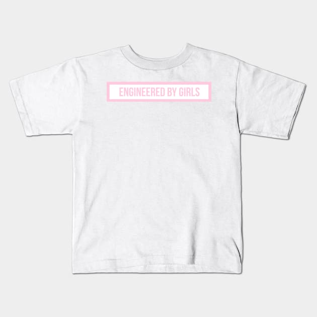 engineered by girls pink Kids T-Shirt by emilykroll